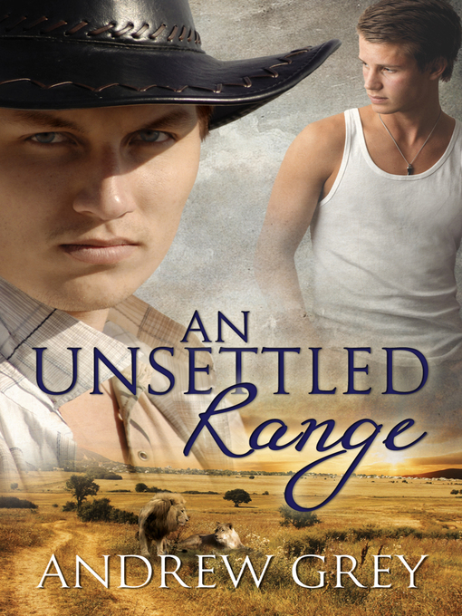 Title details for An Unsettled Range by Andrew Grey - Available